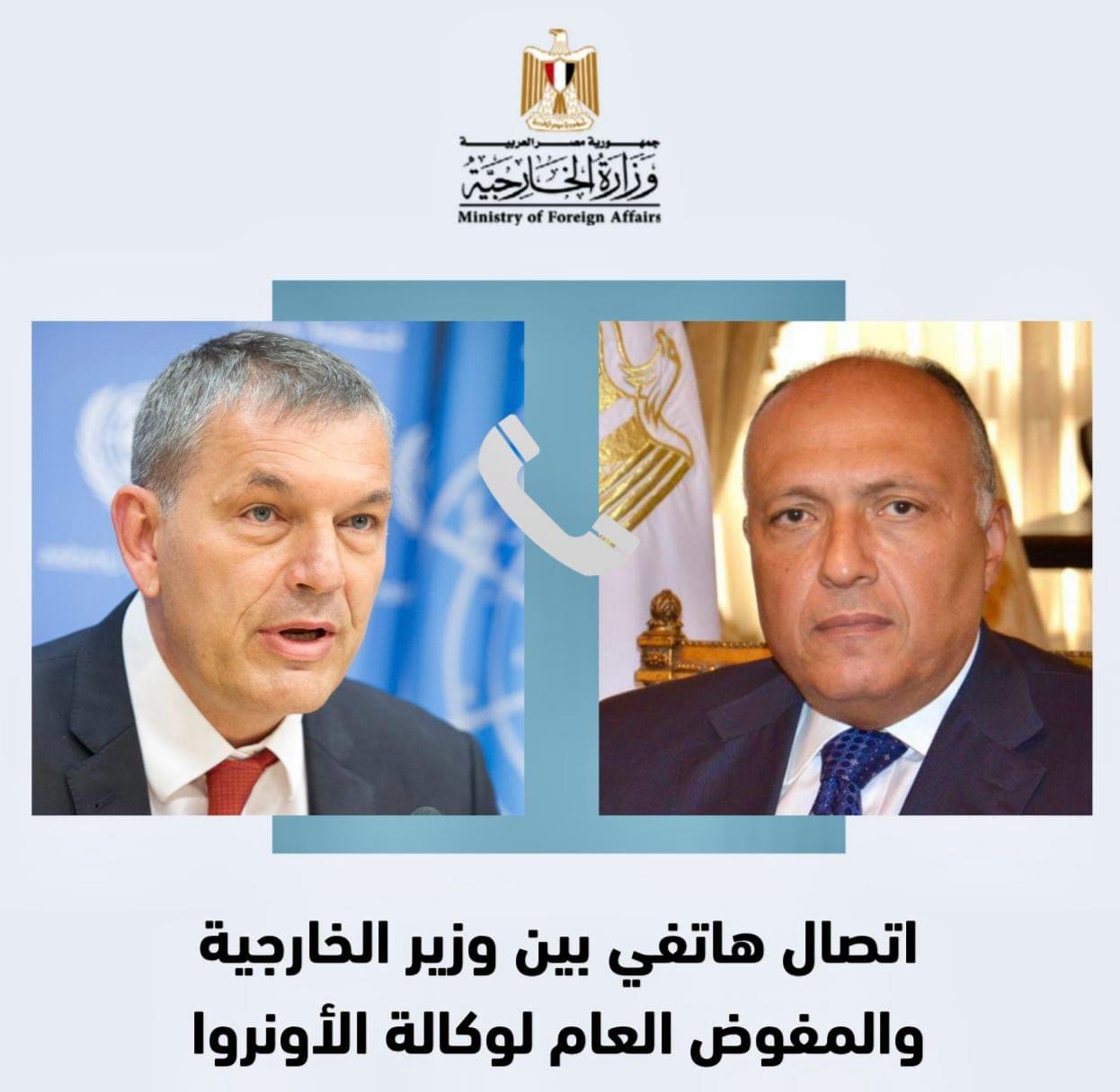 في اتصال هاتفي: وزير الخارجية يؤكد للمفوض العام للأونروا دعم مصر الكامل لدور الوكالة فيما تواجهه من تحديات